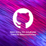 Using a Single SSH Key for Multiple GitHub Repositories